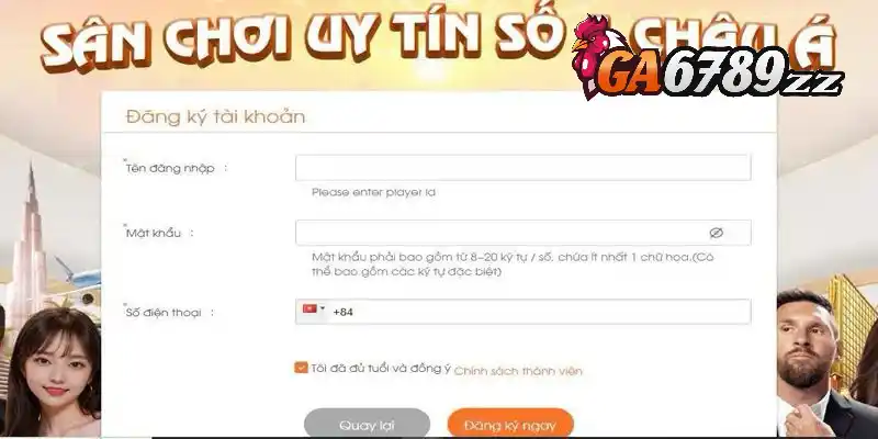 Việc đăng ký Ga6789 rất nhanh chóng và dễ dàng