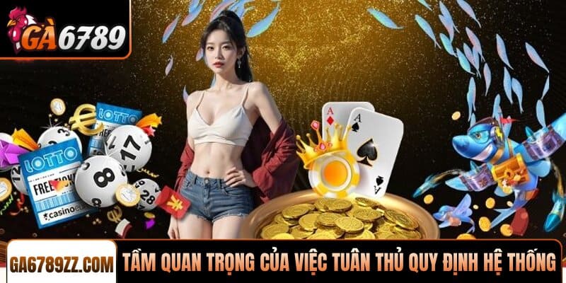 Tầm quan trọng của việc tuân thủ quy định chính sách của hệ thống